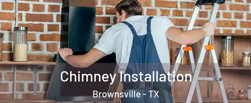  Chimney Installation Brownsville - TX