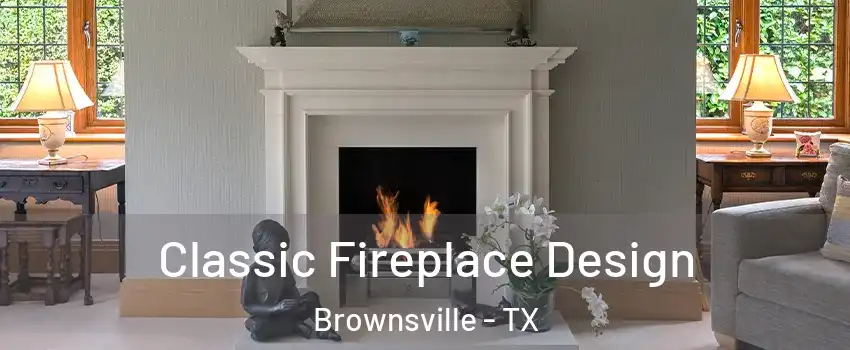  Classic Fireplace Design Brownsville - TX