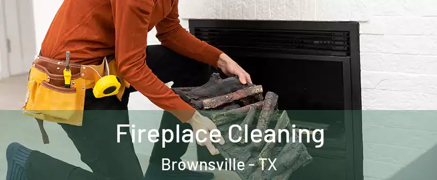  Fireplace Cleaning Brownsville - TX