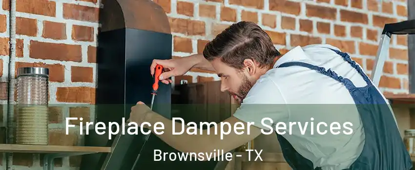  Fireplace Damper Services Brownsville - TX