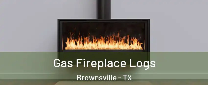  Gas Fireplace Logs Brownsville - TX