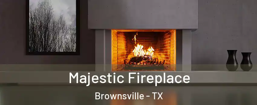  Majestic Fireplace Brownsville - TX