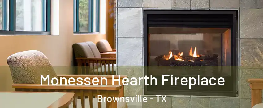  Monessen Hearth Fireplace Brownsville - TX