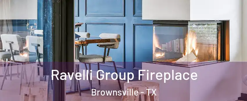  Ravelli Group Fireplace Brownsville - TX