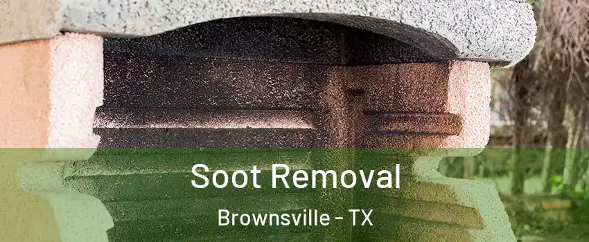  Soot Removal Brownsville - TX